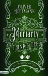 Moriarty trinkt Tee - Oliver Hoffmann - 9783986720421