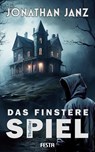 Das finstere Spiel - Jonathan Janz - 9783986760755