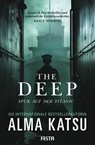 The Deep - Spuk auf der Titanic - Alma Katsu - 9783986761141