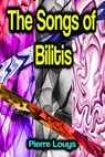 The Songs of Bilitis - Pierre Louys - 9783986770006