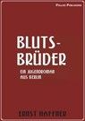 Ernst Haffner: Blutsbrüder - Ernst Haffner - 9783986776763