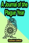 A Journal of the Plague Year - Daniel Defoe - 9783986777852