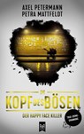 Im Kopf des Bösen - Der Happy Face Killer - Petra Mattfeldt ; Axel Petermann - 9783986790738