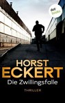 Die Zwillingsfalle - Horst Eckert - 9783986900618
