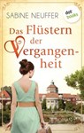 Das Flüstern der Vergangenheit - Sabine Neuffer - 9783986901868
