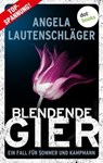 Blendende Gier - Angela Lautenschläger - 9783986903060