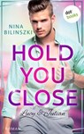 Hold you close: Lucy & Julian - Nina Bilinszki - 9783986905781