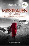 Misstrauen - Schatten der Vergangenheit - Ines Buck - 9783986906375