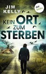 Kein Ort zum Sterben - Jim Kelly - 9783986907495