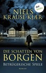 Die Schatten von Borgen - Betrügerische Spiele - Niels Krause-Kjær - 9783986908881