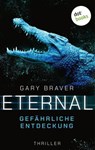 Eternal - Gefährliche Entdeckung - Gary Braver - 9783986908898