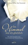 Im Himmel war ich glücklich - Crystal McVea ; Alex Tresniowski - 9783986950613