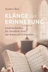 Klänge der Erinnerung - Norbert Rose - 9783986951429