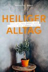 Heiliger Alltag - Veronika Smoor - 9783986951641