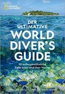 Der ultimative World Diver's Guide - Carrie Miller ; Chris Taylor ; Brian Skerry - 9783987011337