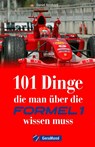 101 Dinge, die man über die Formel 1 wissen muss - Daniel Reinhard - 9783987020179