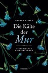 Die Kälte der Mur - Gudrun Wieser - 9783987070761