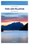 Tod am Pilatus - Julia Koch - 9783987071034