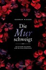Die Mur schweigt - Gudrun Wieser - 9783987071928