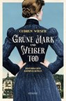Grüne Mark und Weißer Tod - Gudrun Wieser - 9783987072406