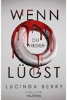 Wenn du wieder Lügst - Lucinda Berry - 9783987184499
