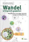 Wandel erfolgreich gestalten - Manfred Miosga ; Julia Marx ; Elena Michel - 9783987260124