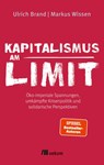 Kapitalismus am Limit - Ulrich Brand ; Markus Wissen - 9783987260650
