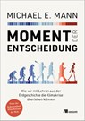 Moment der Entscheidung - Michael E. Mann - 9783987260698