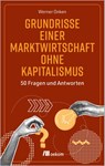 Grundrisse einer Marktwirtschaft ohne Kapitalismus - Werner Onken - 9783987261749