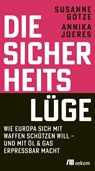 Die Sicherheitslüge - Susanne Götze ; Annika Joeres - 9783987261978