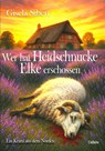 Wer hat Heidschnucke Elke erschossen - Ein Krimi aus dem Norden - Sibert Gisela - 9783987274053