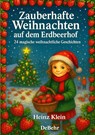 Zauberhafte Weihnachten auf dem Erdbeerhof - 24 magische weihnachtliche Geschichten - Heinz Klein - 9783987274817