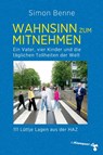 Wahnsinn zum Mitnehmen - Simon Benne - 9783987370397