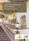 Residenzschloss Mannheim - Staatliche Schlösser und Gärten Baden-Württemberg ; Uta Coburger ; Meinrad v. Engelberg - 9783987400902