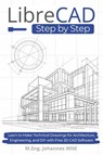 LibreCAD | Step by Step - M. Eng. Johannes Wild - 9783987421624