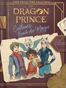 Dragon Prince - Der Prinz der Drachen: Callums Buch der Magie - Tracey West - 9783987430015