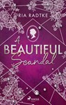 A Beautiful Scandal - Ria Radtke - 9783987500558