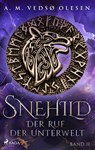 Snehild - Der Ruf der Unterwelt - Anne-Marie Vedsø Olesen - 9783987500626