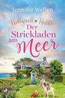 Der Strickladen am Meer - Hollywell Hearts 3 - Jennifer Wellen - 9783987500664
