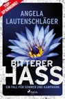 Bitterer Hass - Ein Fall für Sommer und Kampmann - Angela Lautenschläger - 9783987500671