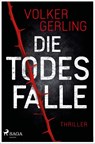 Die Todesfalle - Ein Fall für Skalla und Krampe - Volker Gerling - 9783987500848