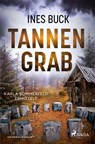 Tannengrab - Karla Sommerfeld ermittelt - Ines Buck - 9783987500886