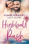 Highball Rush - Claire Kingsley ; Lucy Score - 9783987510694