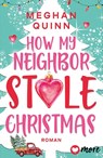 How My Neighbor Stole Christmas - Meghan Quinn - 9783987510861