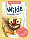 Wilde Kinderküche - Lisa Wirth ; Wolfgang Ries - 9783987563614