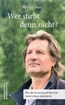 Wer stirbt denn nicht? - Philipp Hanf - 9783987566172