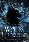 Wolfsprinzessin - Elisa Miller - 9783987600388