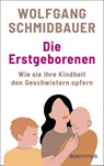 Die Erstgeborenen - Wolfgang Schmidbauer - 9783987900556