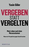 vergeben statt vergelten - Yasin Güler - 9783987909382