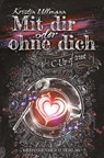 Mit dir oder ohne dich - Kristin Ullmann - 9783987920387